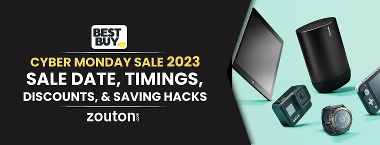 Best Buy Cyber Monday Sale 2023 | Sale Date, Timings, Discounts, And Saving Hacks
