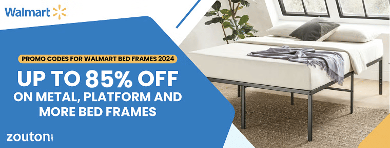Promo Codes for Walmart Bed Frames | August 2024 | Up to 85% Off on Metal, Platform and More Bed Frames
