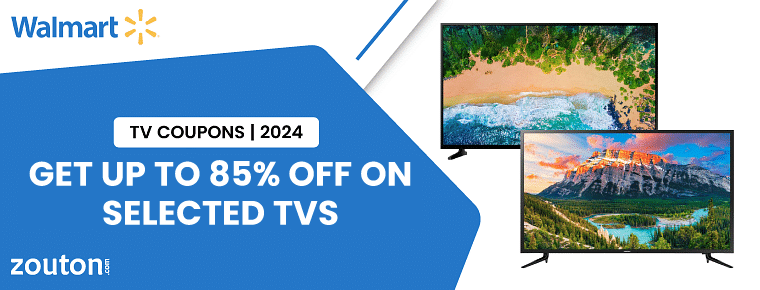 Walmart TV Coupons | July 2024 | Get Up To 85% Off On Selected TVs