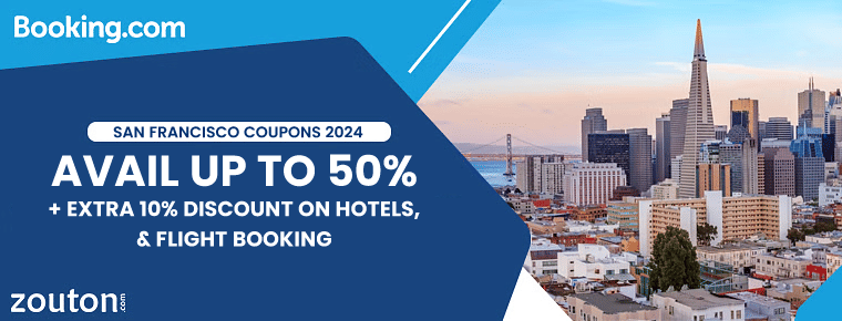 Booking.com San Francisco Coupons 2024 | Get Up To 50% + Extra 10% Discount On Hotel & Flight Booking