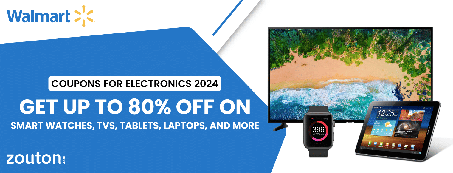 Walmart Coupons For Electronics | July 2024: Get Up To 80% Off On Smart Watches, TVs, Tablets, Laptops, And More