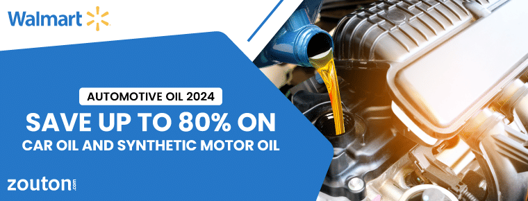 Walmart Automotive Oil 2024 | July Edition: Save Up To 80% On Car Oil And Synthetic Motor Oil
