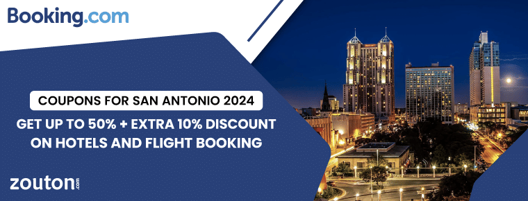 Booking.com Coupons For San Antonio 2024 | Get Up To 50% + Extra 10% Discount On Hotels and flight booking