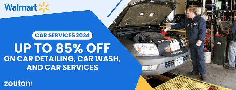 Walmart Car Services | July 2024 | Get Up To 85% Off Car Detailing, Car Wash, And Car Services