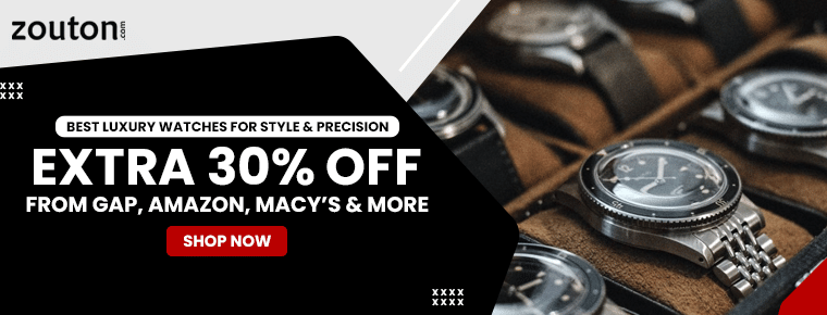 Best Luxury Watches for Style & Precision | Extra 30% OFF From GAP, Amazon, Macy's & More
