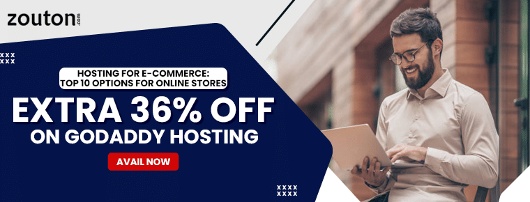 Hosting for E-commerce: Top 10 Options for Online Stores | Extra 36% OFF On Godaddy Hosting