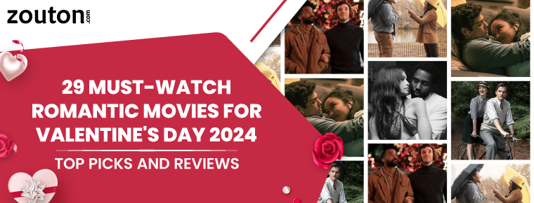 29 Must-Watch Romantic Movies for Valentine's Day 2024: Top Picks and Reviews