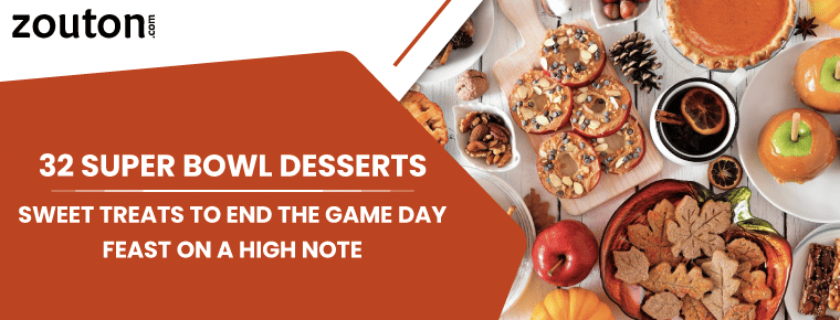 32 Super Bowl Desserts: Sweet Treats to End the Game Day Feast on a High Note