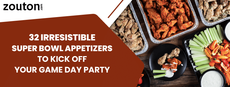 32 Irresistible Super Bowl Appetizers to Kick Off Your Game Day Party