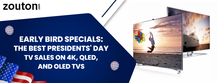 Early Bird Specials: The Best Presidents' Day TV Sales on 4K, QLED, and OLED TVs