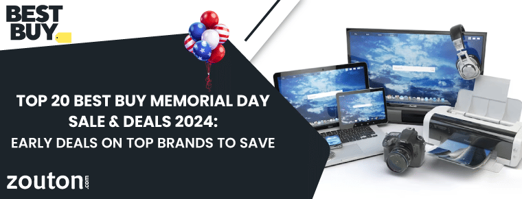 Top 20 Best Buy Memorial Day Sale & Deals 2024: Early Deals on Top Brands To Save