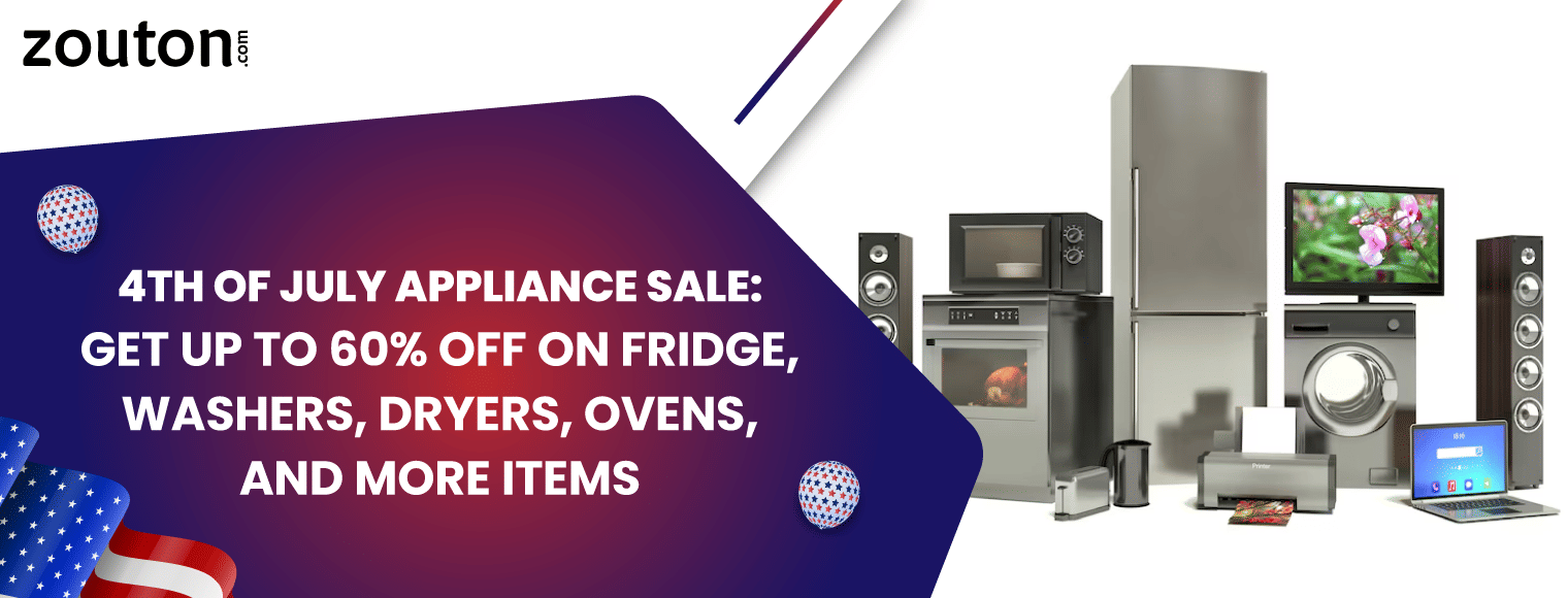 4th of July Appliance Sale | Get Up to 60% Off on Fridge, Washers, Dryers, Ovens, and More Items