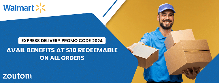 Walmart Express Delivery Promo Code 2024 | September Edition: Avail Benefits At $10 Redeemable On All Orders